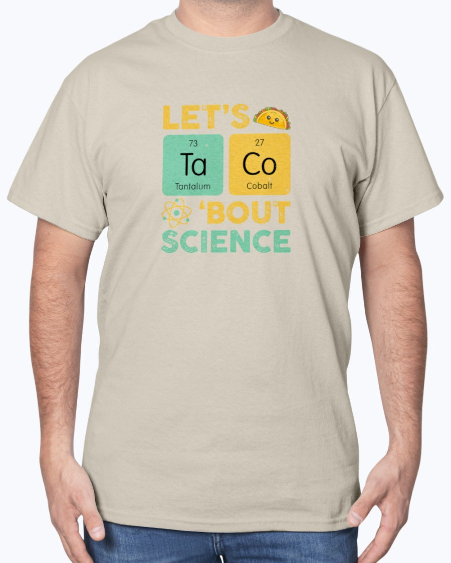 Let's Taco About Science - Funny Chemistry Mexican Food Unisex T-Shirt