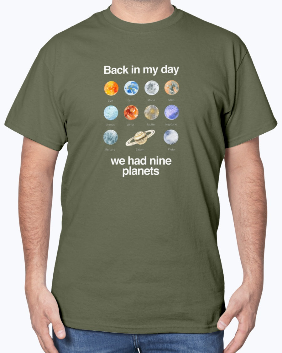 Back In My Day We Had Nine Planets - Cosmology T-shirt - Science Unisex T-Shirt