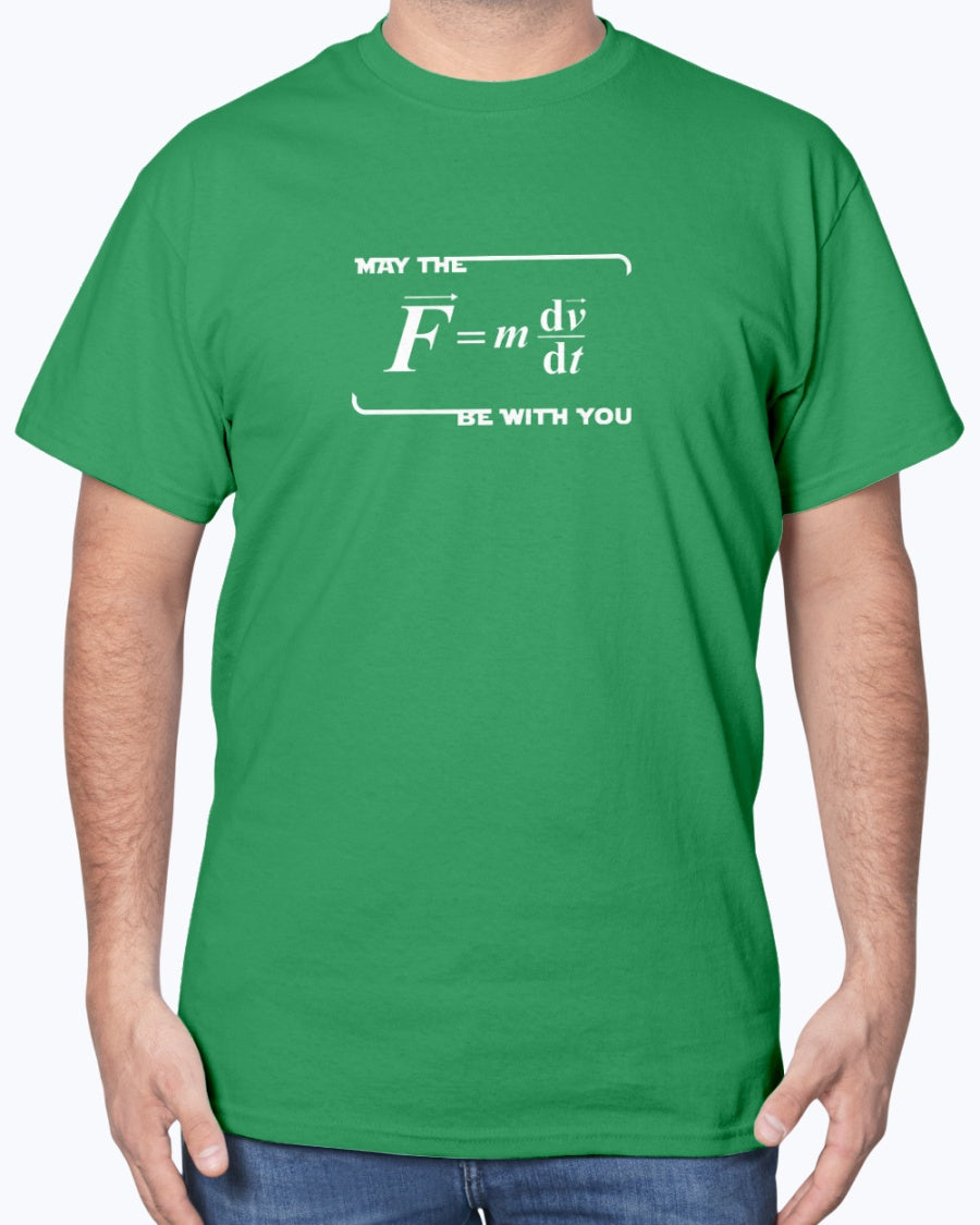 May The Force Be With You - Funny Physics Science Unisex Shirt