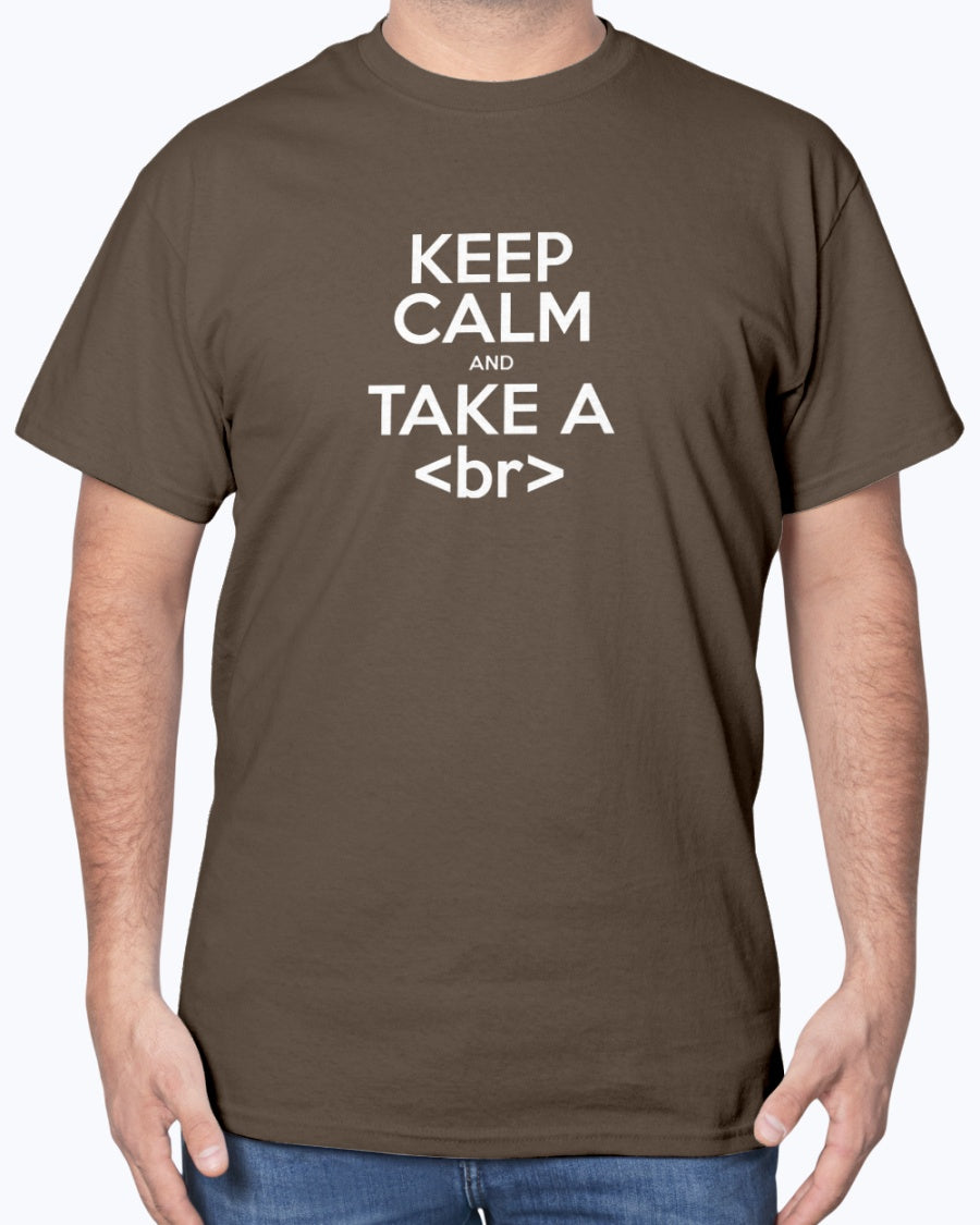Keep Calm And Take A Break - Computer Shirt - Coder Unisex T-Shirt
