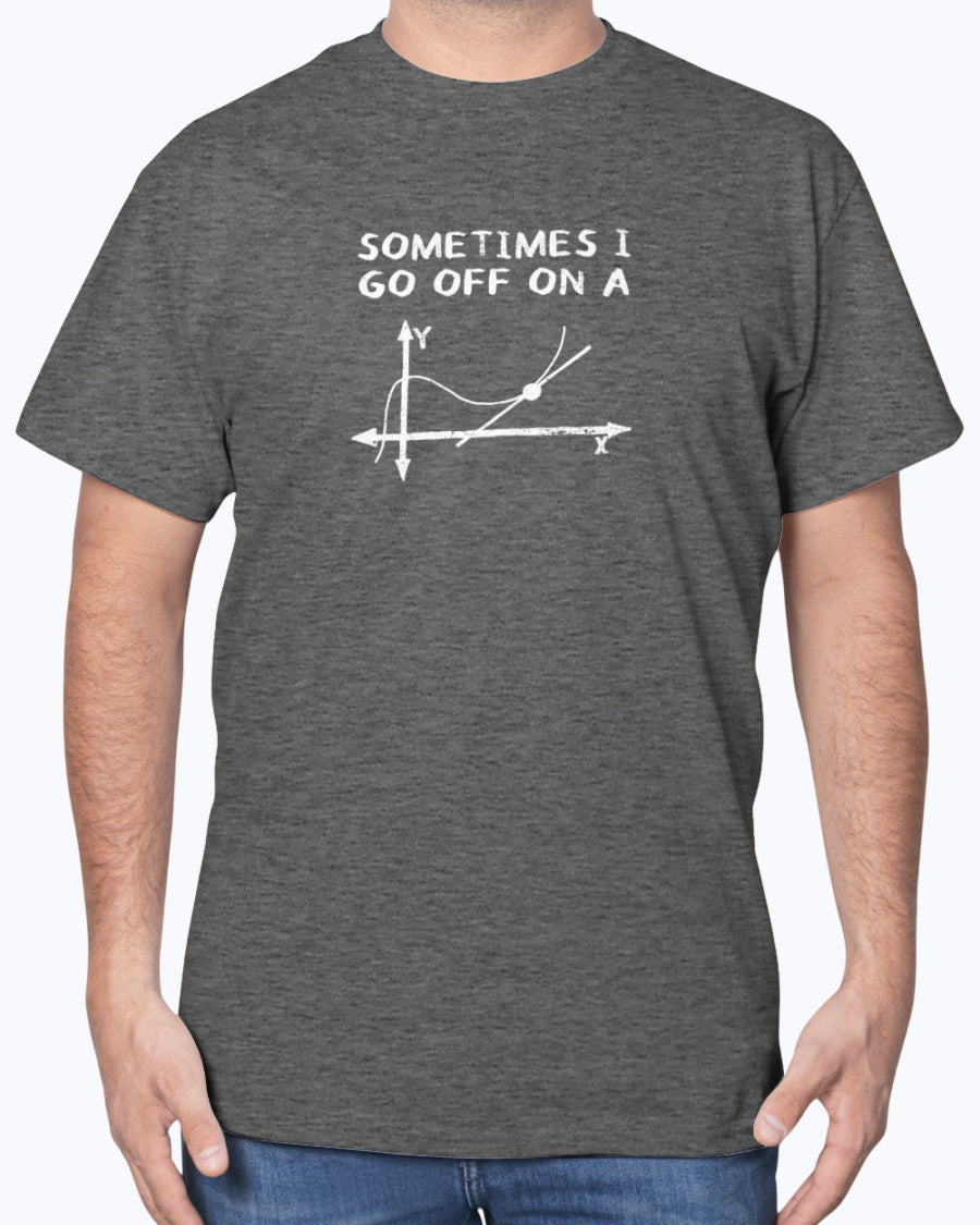 Sometimes I Go Off On A Tangent - Math Geek Unisex T-Shirt