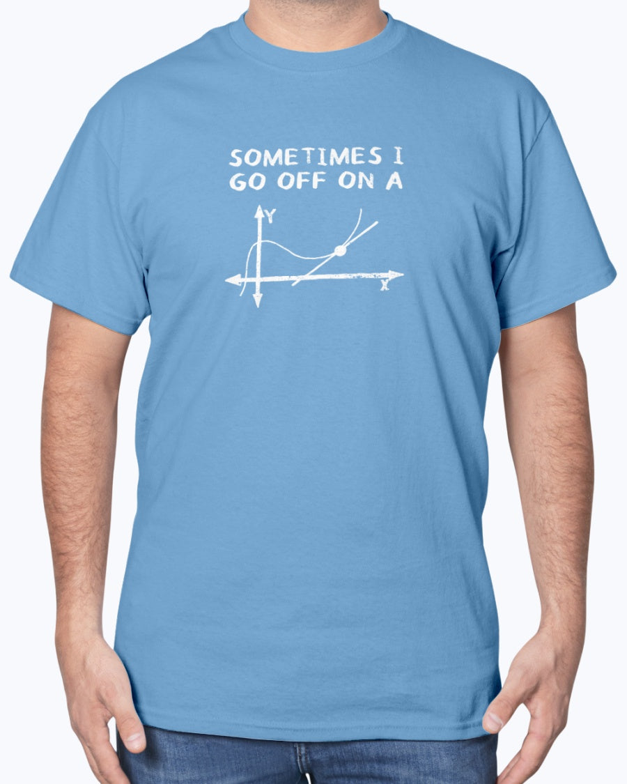 Sometimes I Go Off On A Tangent - Math Geek Unisex T-Shirt