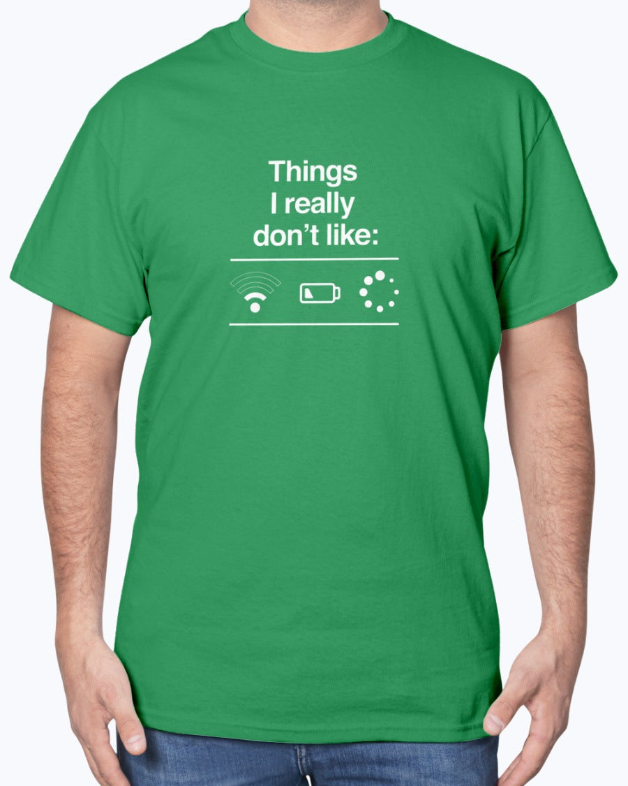 Things I Really Dont Like - IT Shirt - Computer Unisex T-Shirt