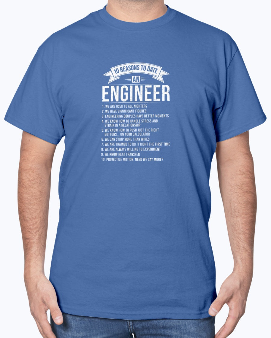 10 Reasons To Date An Engineer Funny Engineering Geek Unisex T-shirt