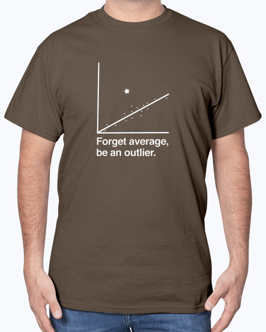 Forget Average Be An Outlier - Inspirational Math Shirt - Nerd Unisex T-Shirt