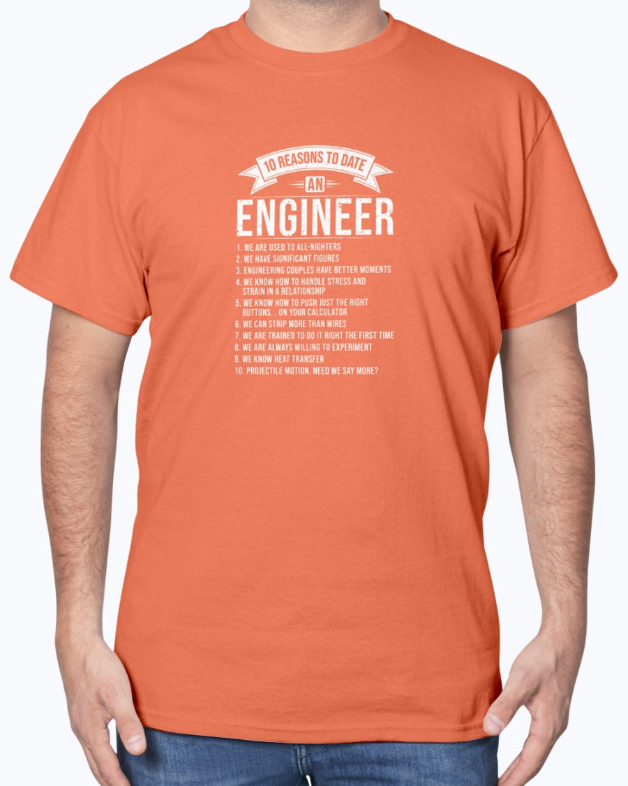 10 Reasons To Date An Engineer Funny Engineering Geek Unisex T-shirt