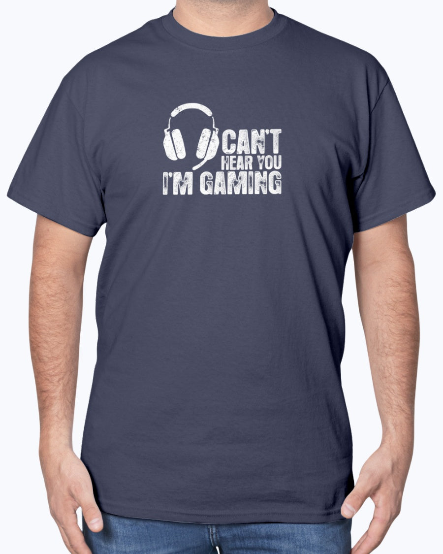Can't Hear You I'm Gaming  -  Geek Gamer Unisex T-Shirt