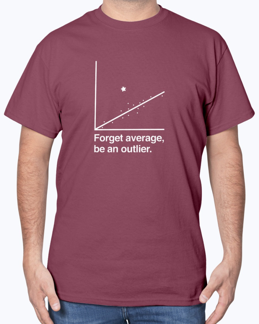Forget Average Be An Outlier - Inspirational Math Shirt - Nerd Unisex T-Shirt