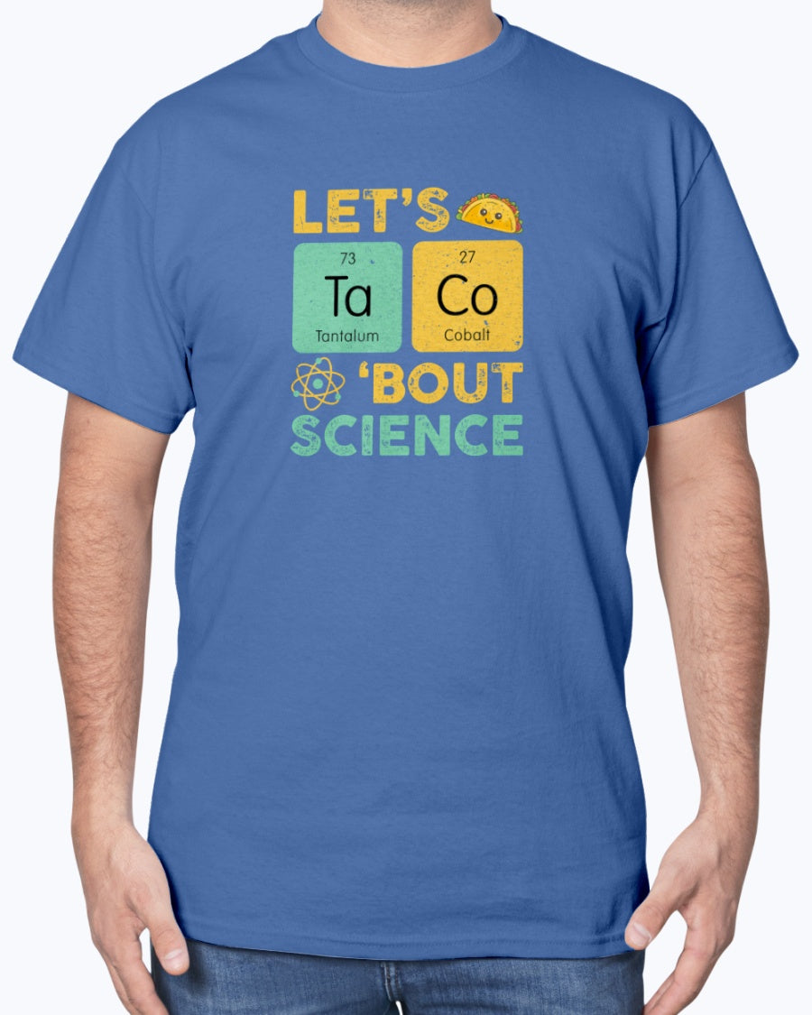Let's Taco About Science - Funny Chemistry Mexican Food Unisex T-Shirt
