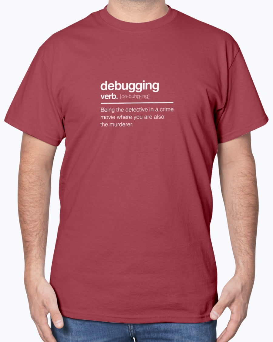 Debugging Verb - Nerd Shirt - IT Shirt - Computer Coder Unisex T-Shirt