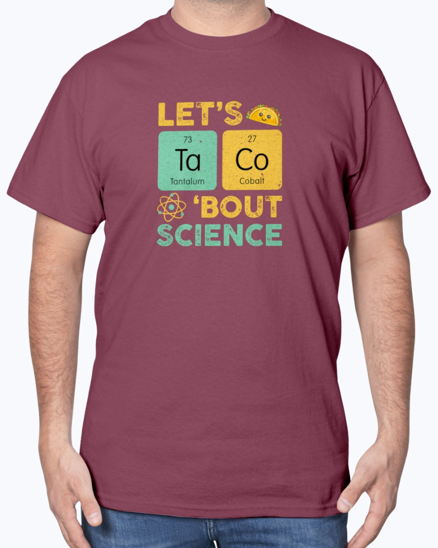 Let's Taco About Science - Funny Chemistry Mexican Food Unisex T-Shirt