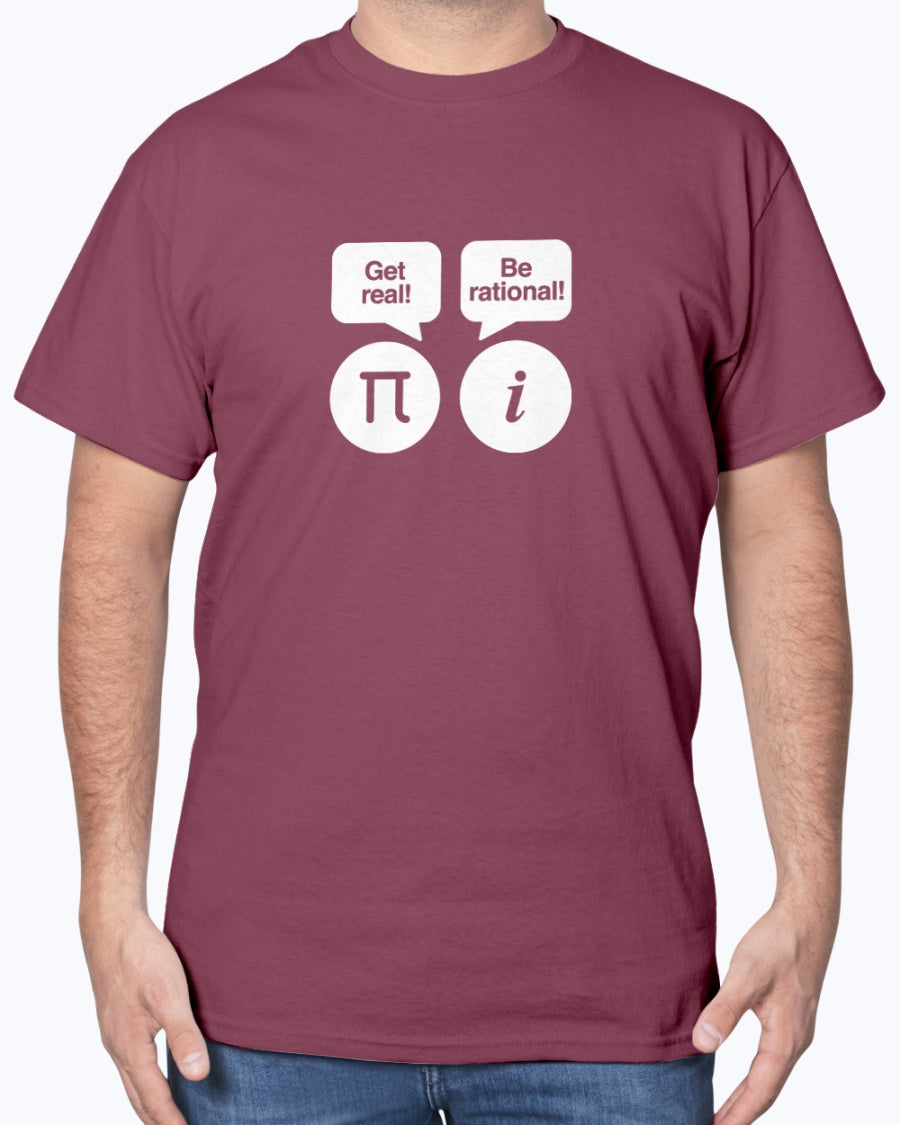 Get Real Be Rational - Geek Math Unisex T-Shirt