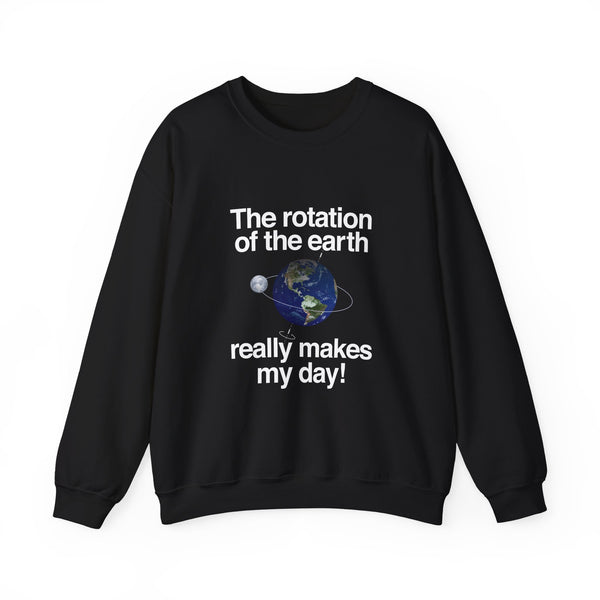The Rotation Of The Earth Sweatshirt