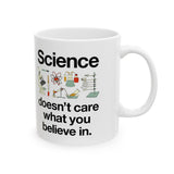 Science Doesn't Care Mug
