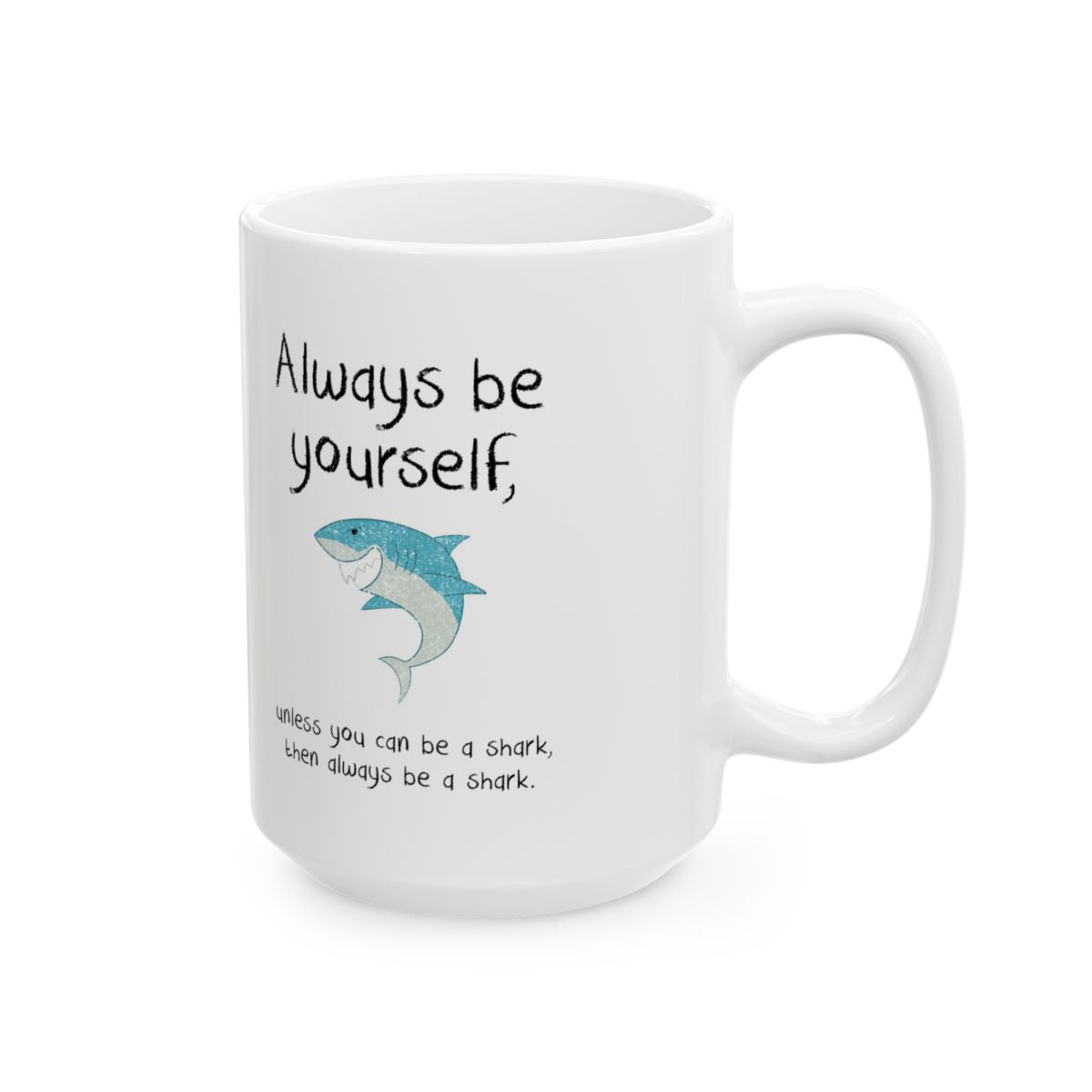 Always Be A Shark Mug right #Size_15oz