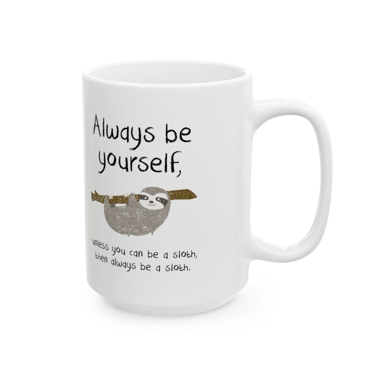 Always Be A Sloth Mug right #Size_15oz