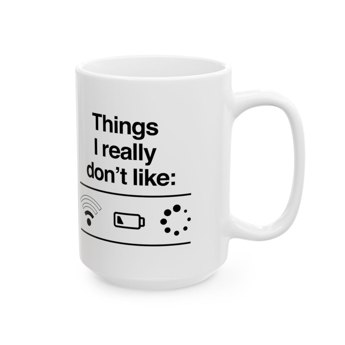 Things I Really Don't Like Mug right #Size_15oz