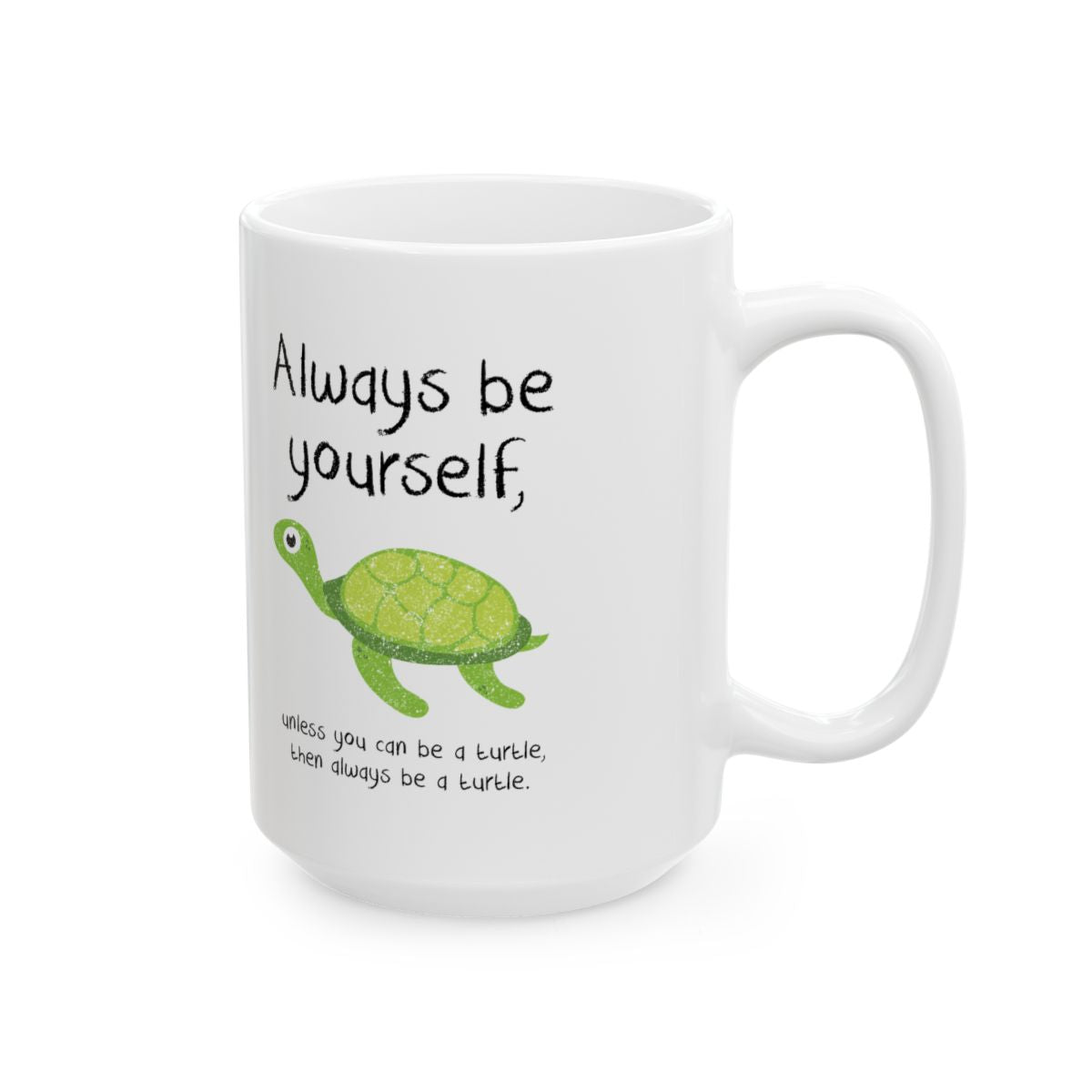 Always Be A Turtle Mug right #Size_15oz