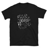 You Are My Universe - Science Geek T-Shirt