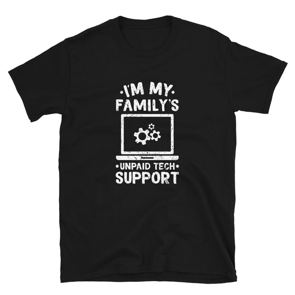 I'm My Family's Unpaid Tech Support - Coding IT Geek T-Shirt