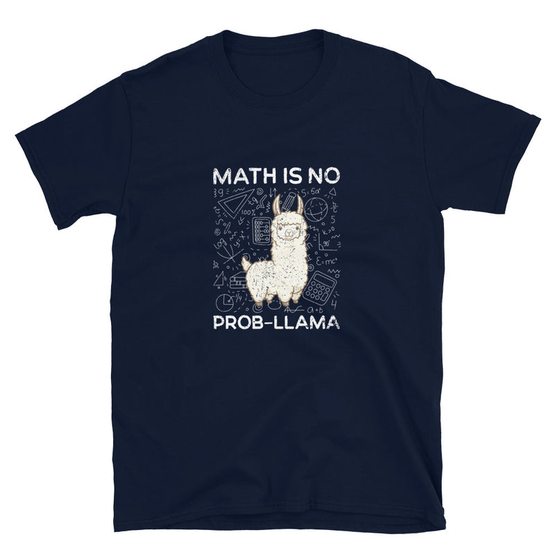 Math Is No Prob-llama - Geek Math T-Shirt