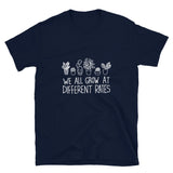 We All Grow At Different Rates - Geek Teacher T-Shirt