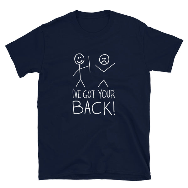 I've Got Your Back - Nerd Geek T-Shirt