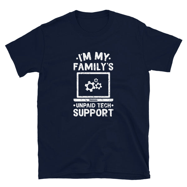 I'm My Family's Unpaid Tech Support - Coding IT Geek T-Shirt