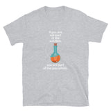 If You Are Not Part Of The Solution - Geek Science Chemistry T-Shirt