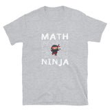 Math Ninja - Math Teacher - Math Geek T-Shirt