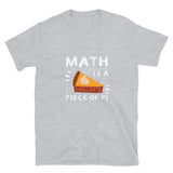 Math Is A Piece Of Pi - Geek Math T-Shirt