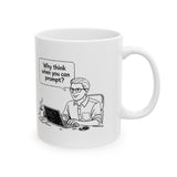 Why Think When You Can Prompt Mug