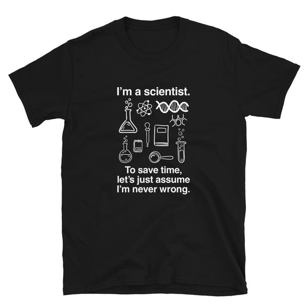 I'm a Scientist - Geek Science T-Shirt