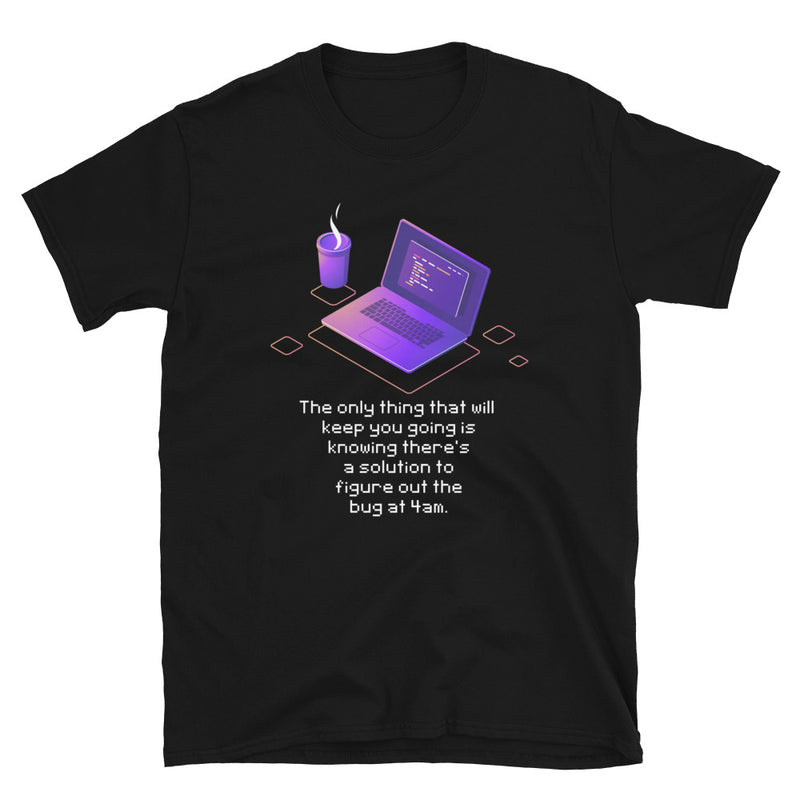 Figure Out The Bug At 4am - Geek Coding T-shirt