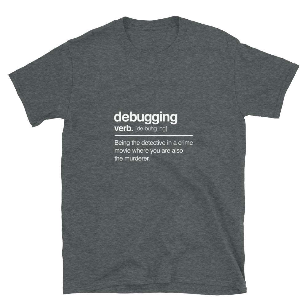 Debugging Verb Funny Coder Shirt Programmer Nerd Tee Shirt