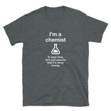I’m a Chemist Unisex Geek T-shirt