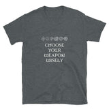 Choose Your Weapon DnD Unisex Geek T-shirt