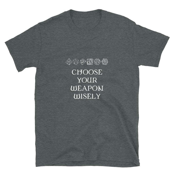 Choose Your Weapon DnD Unisex Geek T-shirt