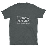 I Know HTML How To Meet Ladies  -  Geek Coding T-Shirt