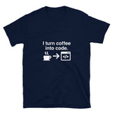 I Turn Coffee Into Code - Coder Shirt - Web Developer Shirt