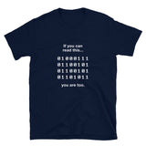 If You Can Read This You Are Too - Nerd Shirt - Coder Shirt
