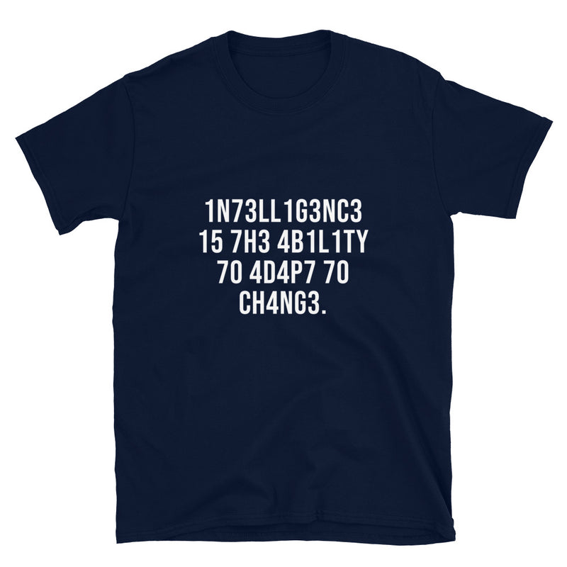 Intelligence Has The Ability To Adapt To Change - Science Shirt