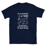 I'm a Scientist  -  Geek Science T-Shirt