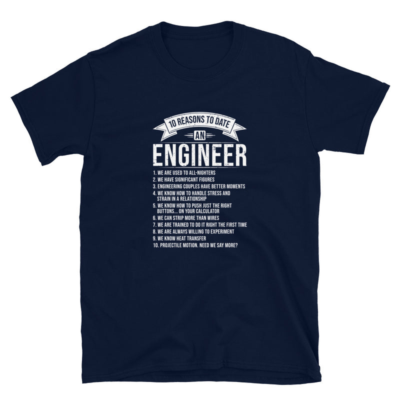 10 Reasons To Date An Engineer Funny Engineering Geek T-shirt