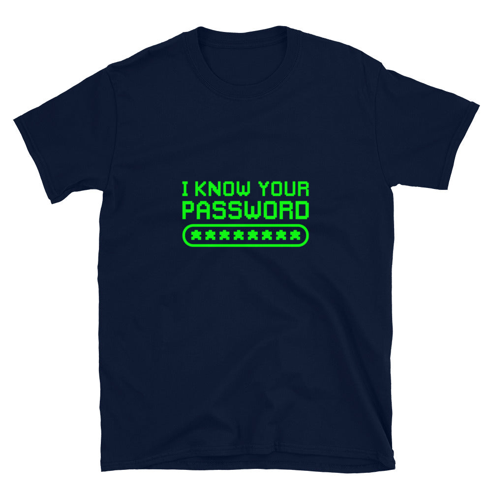 I know Your Password Funny Hacker Nerd Shirt Cyber Security Shirt