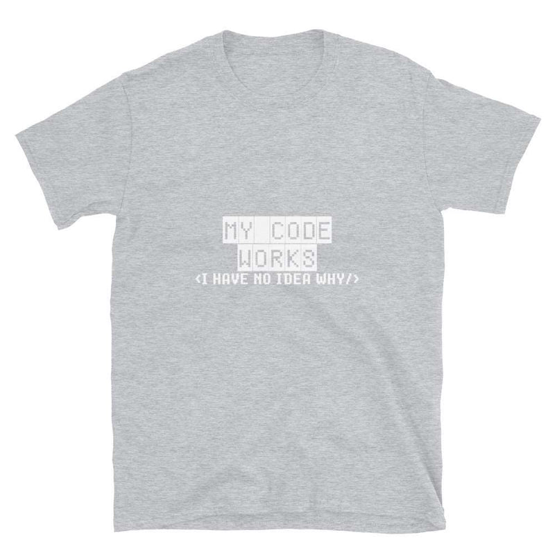 My Code Works Unisex Geek T-shirt