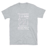 I'm a Scientist Unisex Geek T-shirt