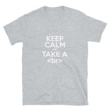 Keep Calm And Take A Break Unisex Geek T-shirt